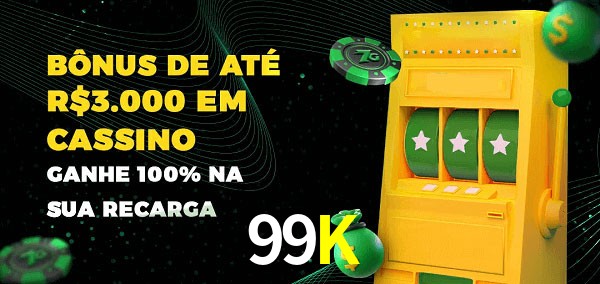 99K melhor bônus de depósito